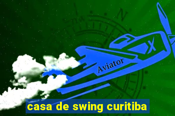 casa de swing curitiba